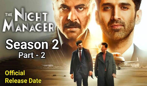 The Night Manager 2 के साथ धमाकेदार वापसी करेंगे Anil Kapoor और Aditya, इस दिन होगी रिलीज