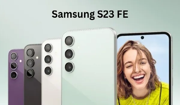 Samsung S23 FE का डिज़ाइन, रंग लॉन्च से पहले आए सामने, यह रंग होंगे शामिल